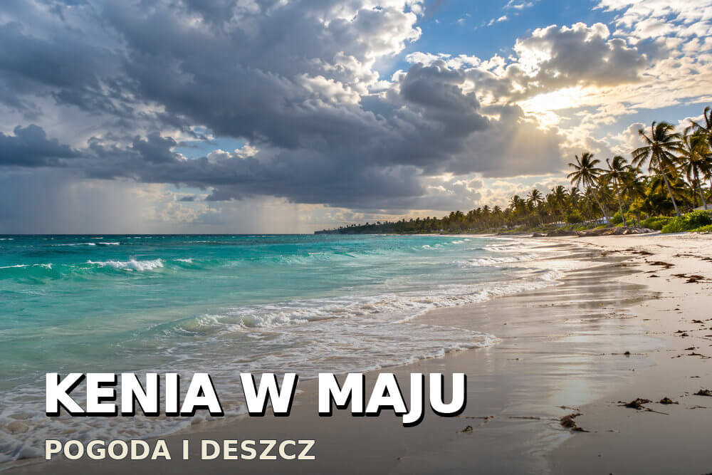 Kenia w maju – pogoda, temperatura i czy warto jechać?